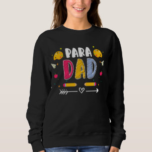 Para Dad Vaders Dag Assistent Paraeducator Trui