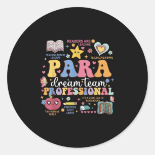 Para Dream Team Docent Paraprofessional Paraeduca Ronde Sticker