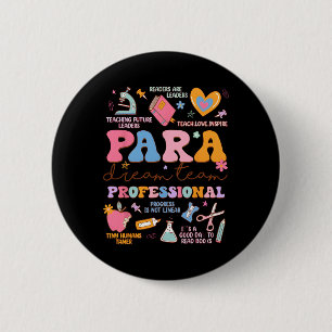 Para Droom Team Paraprofessional Eerste Dag Terug Ronde Button 5,7 Cm