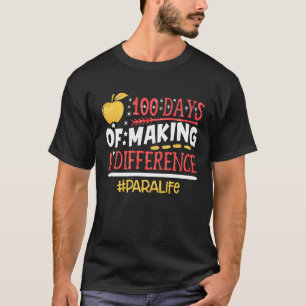 Para Life 100 dagen, wat een verschil maakt T-shirt