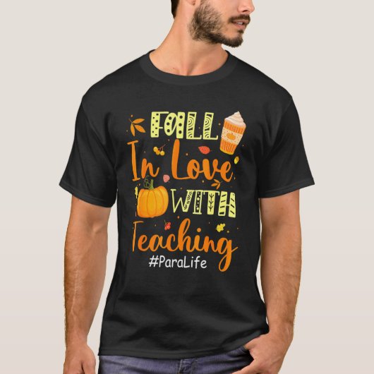 Para Life Fall In Love With Teaching Autumn Vibes T-shirt (Voorkant)