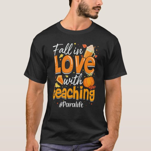 Para Life Fall In Love With Teaching Autumn Vibes T-shirt (Voorkant)