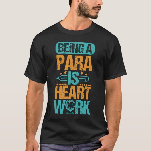 Paradocent Heart Work Teacher Aide Teaching Assi T-shirt (Voorkant)