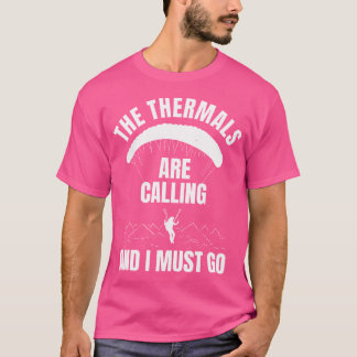Paragliders Thermals Parachute Skydivi T-shirt