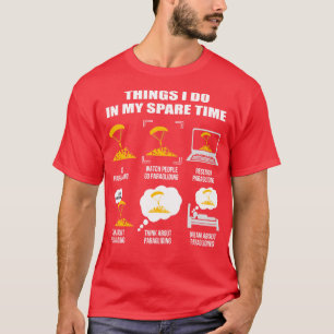 Paragliding Shirt 6 dingen die ik doe in mijn vrij