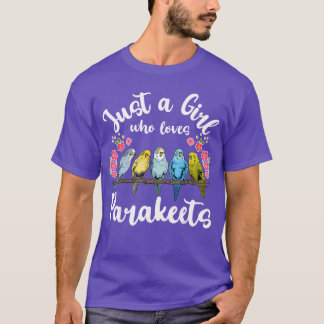 Parakeet Birds Just a Girl Who Loves Parakeets gif T-shirt