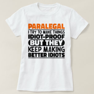 Paralegal I probeer dingen grappig te maken uitspr T-shirt