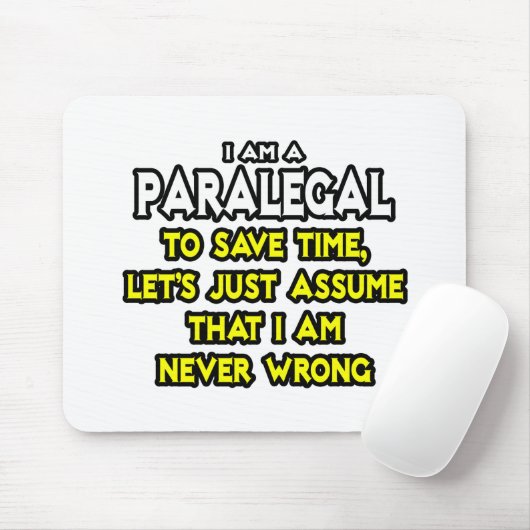 Paralegal...veronderstel dat ik nooit verkeerd ben muismat (Met muis)
