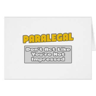 Paralégal .. Vous êtes impressionné