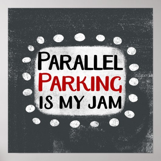Parallel parkeren is mijn Jam Poster muurkunst (Voorkant)