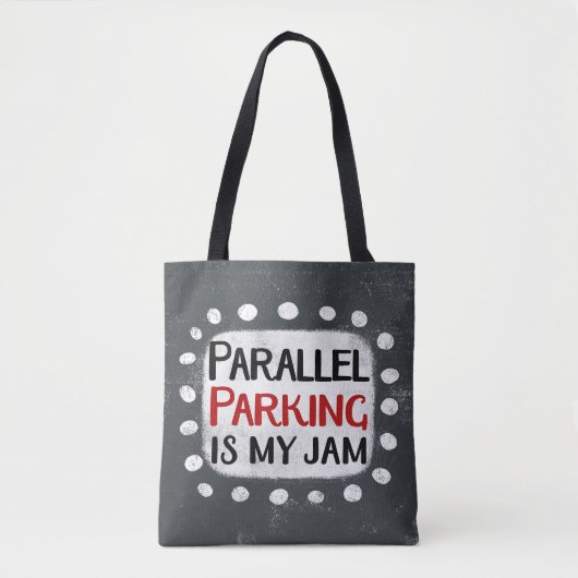 Parallel Parking Is My Jam Sac fourre-tout (Devant)