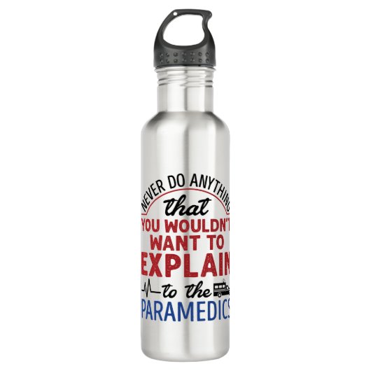 Paramedic EMT EMS Funny Exclear to Paramedics Waterfles (Voorkant)