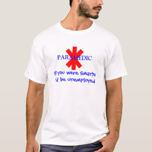 Paramedic Hilarious T-Shirt
