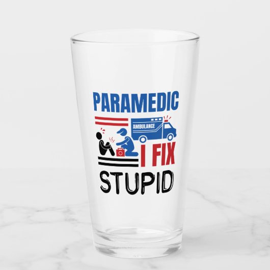 Paramedic I Fix Stupid Funny EMT Glas (Voorkant)
