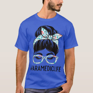 Paramedic Week Appreciation Day Women Bun Fo T-shirt