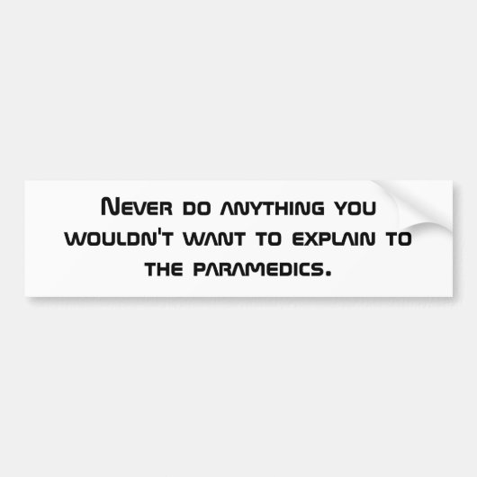 Paramedics Warning Funny Bumpersticker (Voorkant)