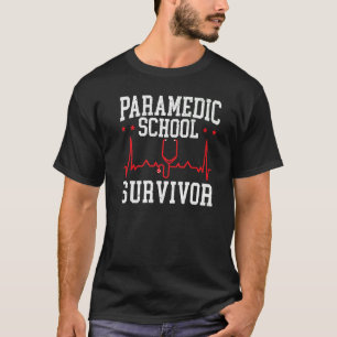Paramedische School Overlevende Emt Ems Medische G T-shirt
