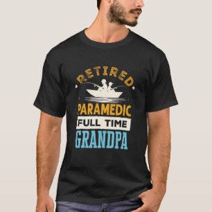 Paramedische voltijdse opa EMT Retirement T-shirt