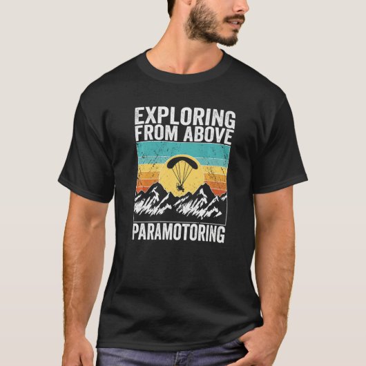 Paramotor Pilot Exploring from above Paramotoring  T-shirt (Voorkant)