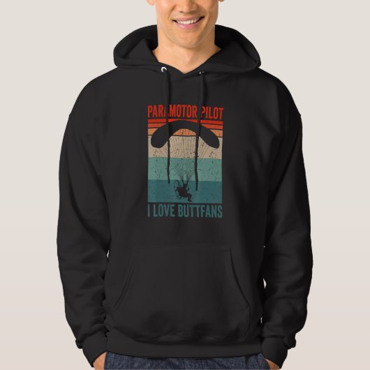 Paramotor Pilot l love Buttfans Paramotoring_1 Hoodie (Voorkant)