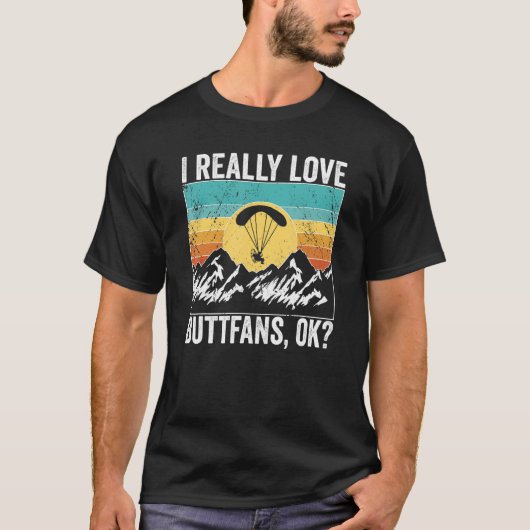 Paramotor Pilot l really love Buttfans, ok Paramot T-shirt (Voorkant)