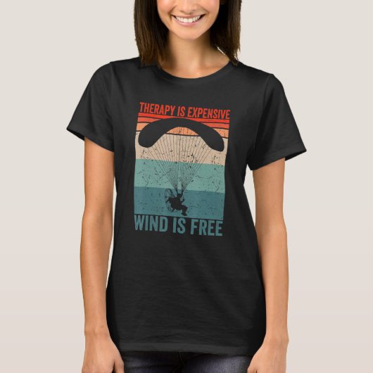 Paramotor Pilot Therapy is duur Paramotoring_ T-shirt (Voorkant)