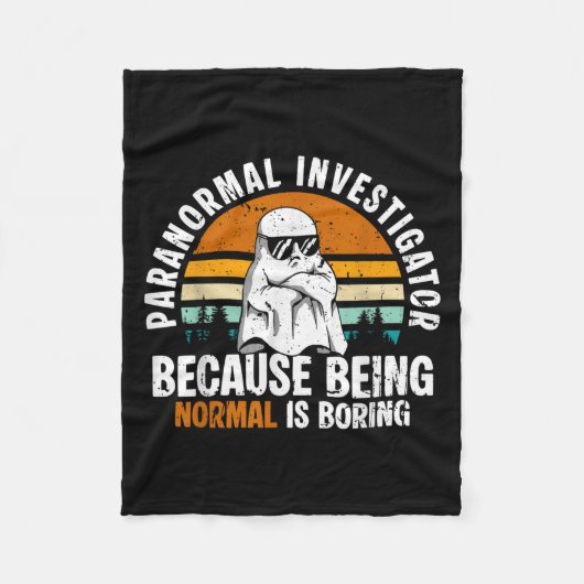 Paranormal Investigator Because Being Normal Is Bo Fleece Deken (Voorkant)