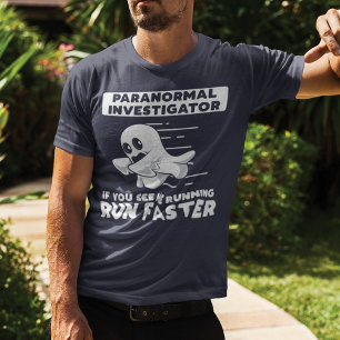 Paranormal onderzoeker ren sneller spook jagen t-shirt