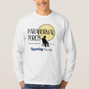 Paranormale Porch: Tegenstrijdige krachten T-shirt