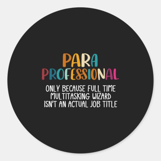 ParaProfessional als multitaskingwizard is geen we Ronde Sticker (Voorkant)