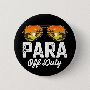 Paraprofessional buiten dienst Laatste schooldag Ronde Button 5,7 Cm