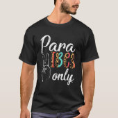 Paraprofessional leraar Paradocent para Vibes o T-shirt (Voorkant)