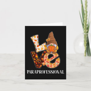 Paraprofessional Love Autumn Herfst Gnome for Teac Kaart