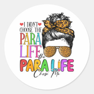Paraprofessional Messy Bun Hair Teacher Para Life Ronde Sticker
