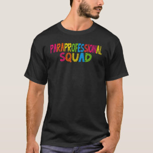Paraprofessioneel Team  Para Leraar Terug Naar Sch T-shirt