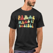 Paras Make It Possible Paraprofessional Parapro T-shirt (Voorkant)