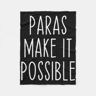 Paras Make It Possible Paraprofessional Teacher Ap Fleece Deken