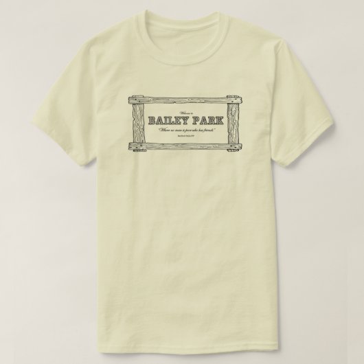 Parc de Bailey - c'est un T-shirt orienté de la (Design devant)