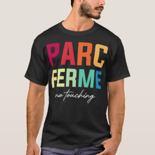 Parc Ferm Geen Aanraking F1 Ontwerp T-shirt