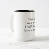 Parce que j'ai un Frère Mug (Devant gauche)