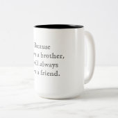 Parce que j'ai un Frère Mug (Devant droit)