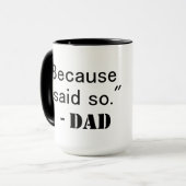 Parce Que Je L'Ai Dit - Mug (Devant gauche)