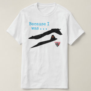 Parce que je l'étais. . . . T-shirts