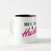 Parce que je me serre la Mug à deux tons (Devant gauche)
