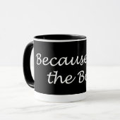 Parce que je suis le chef Mug (Devant gauche)