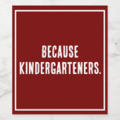 Parce que les enfants de la maternelle Étiquette d (Étiquettes simples)