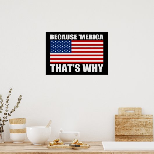 PARCE QUE 'MERICA C'EST POURQUOI US Drapeau Poster (Cuisine)
