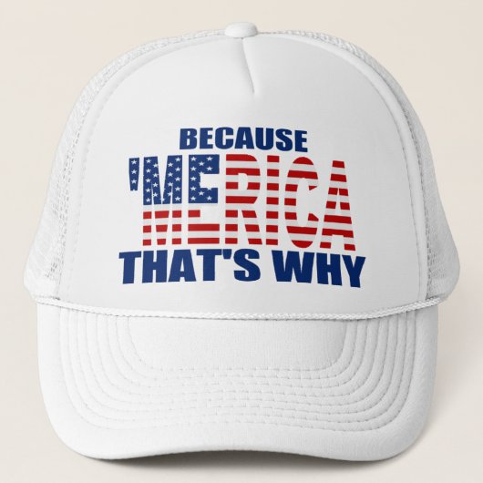 PARCE QUE 'MERICA QUI EST POURQUOI le casquette de (Devant)