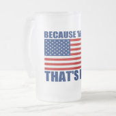 PARCE QUE 'MERICA QUI EST POURQUOI tasse de bière (Devant gauche)