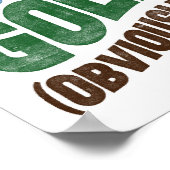 Parce que Poster de Golf - Drôle Typographie de Go (Coin)